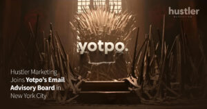 Hustler Marketing Joins the Yotpo Email Advisory Board